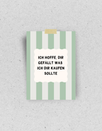 Postkarte "Ich hoffe, dir gefällt was ich dir kaufen sollte": Din A6