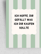 Postkarte "Ich hoffe, dir gefällt was ich dir kaufen sollte": Din A6